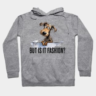 Judgy Dog Wondering "But Is It Fashion?" Hoodie